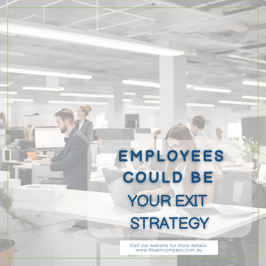 employees could be your exit strategy